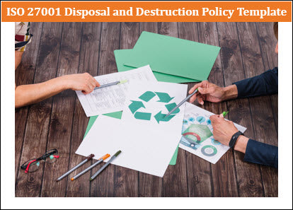 ISO 27001 Disposal and Destruction Policy Template