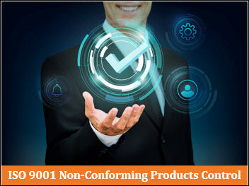 ISO 9001 Non-Conforming Products Control