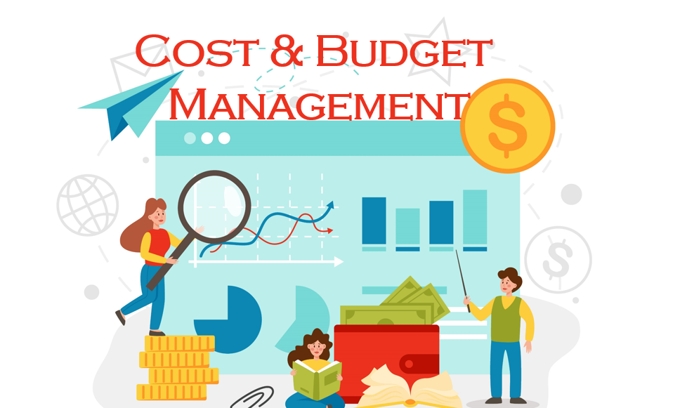 Cost and Budget Management Process With Best Practices