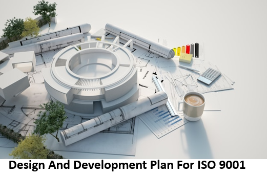 Design And Development Plan For ISO 9001