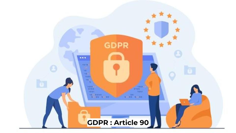 GDPR : Article 90 