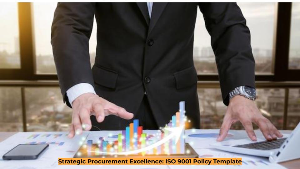 Strategic Procurement Excellence: ISO 9001 Policy Template