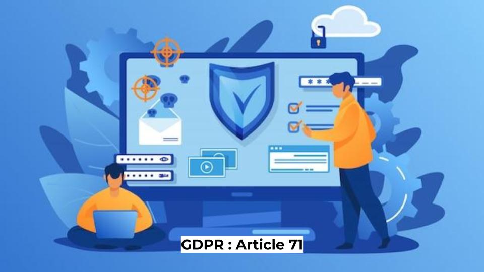 GDPR : Article 71